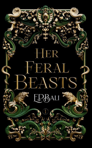 Her Feral Beasts: A Villains WhyChoose Fated Mates Paranormal Romance