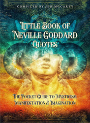Little Book of Neville Goddard Quotes: The Pocket Guide to Mysticism