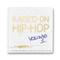 Raised on Hip-Hop Volume 1 - A hip-hop inspired alphabet book