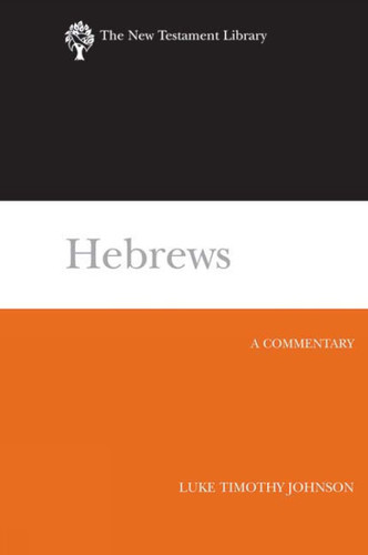 Hebrews: A Commentary (New Testament Library)