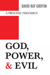 God Power and Evil: A Process Theodicy