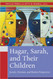 Hagar Sarah and Their Children