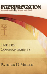 The Ten Commandments: Interpretation: Resources for the Use of