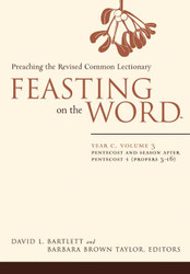 Feasting on the Word: Year C Vol. 3: Pentecost and Season after
