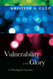 Vulnerability and Glory: A Theological Account