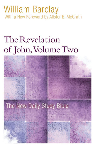 The Revelation of John Volume 2 (The New Daily Study Bible)