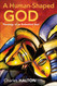 A Human-Shaped God: Theology of an Embodied God