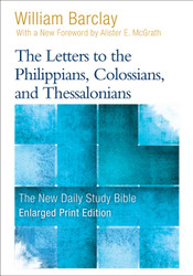 The Letters to the Philippians Colossians and Thessalonians