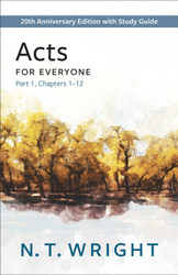 Acts for Everyone Part 1: with Study Guide Chapters 1-12