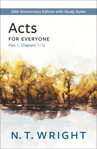Acts for Everyone Part 1: with Study Guide Chapters 1-12