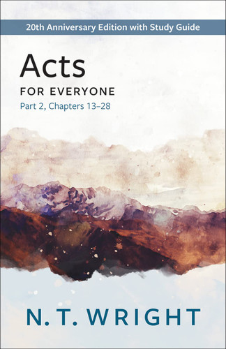 Acts for Everyone Part 2: with Study Guide Chapters 13- 28