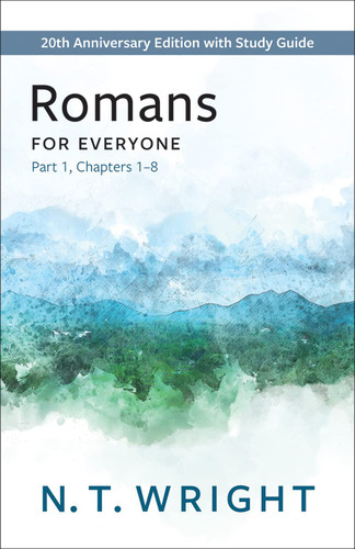 Romans for Everyone Part 1: with Study Guide Chapters 1-8