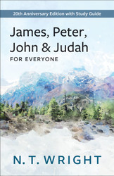 James Peter John and Judah for Everyone: with Study Guide