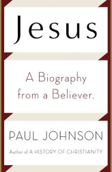 Jesus: A Biography from a Believer