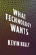 What Technology Wants