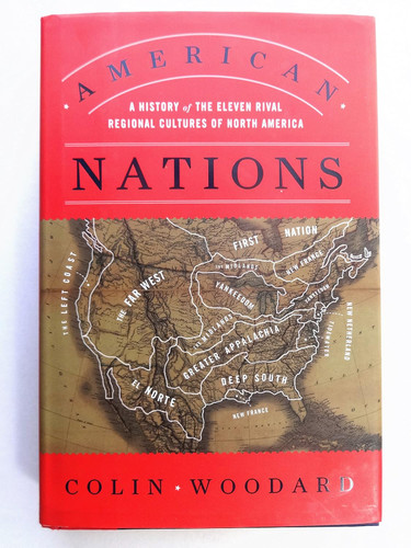 American Nations: A History of the Eleven Rival Regional Cultures of
