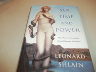 Sex Time and Power: How Women's Sexuality Shaped Human Evolution