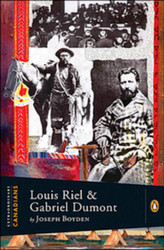 Louis Riel and Gabriel Dumont (Extraordinary Canadians)