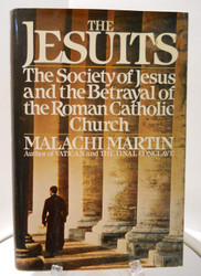 The Jesuits: The Society of Jesus and the Betrayal of the Roman