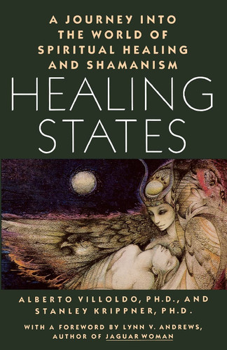 Healing States: A Journey Into the World of Spiritual Healing and