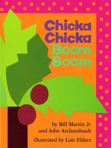 Chicka Chicka Boom Boom (Chicka Chicka Book A)
