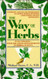 The Way of Herbs: Revised Edition