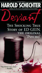 Deviant: The Shocking True Story of the Original "Psycho"