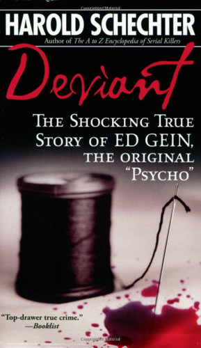 Deviant: The Shocking True Story of the Original "Psycho"