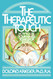 The Therapeutic Touch: How to Use Your Hands to Help or to Heal