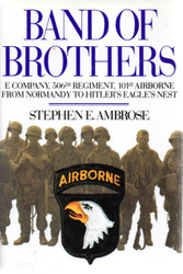 Band of Brothers: E Company 506th Regiment 101st Airborne from