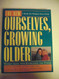 The New Ourselves Growing Older