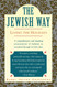 The Jewish Way: Living the Holidays