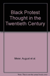 Black Protest Thought in the Twentieth Century
