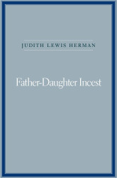 Father-Daughter Incest (with a new Afterword)