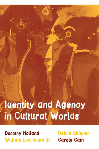 Identity and Agency in Cultural Worlds