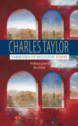 Varieties of Religion Today: William James Revisited
