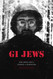 GI Jews: How World War II Changed a Generation