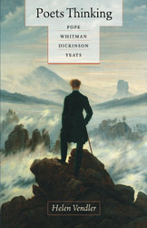 Poets Thinking: Pope Whitman Dickinson Yeats