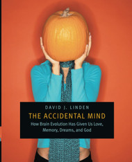 The Accidental Mind: How Brain Evolution Has Given Us Love Memory