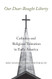 Our Dear-Bought Liberty: Catholics and Religious Toleration in Early