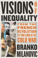 Visions of Inequality: From the French Revolution to the End of the