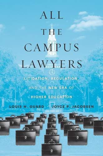 All the Campus Lawyers: Litigation Regulation and the New Era of