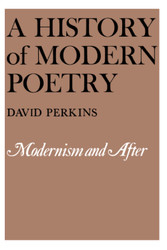 A History of Modern Poetry Volume II: Modernism and After