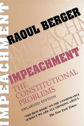 Impeachment: The Constitutional Problems Enlarged Edition