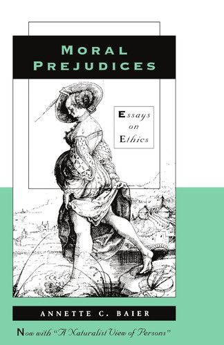 Moral Prejudices: Essays on Ethics