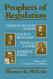 Prophets of Regulation: Charles Francis Adams; Louis D. Brandeis;