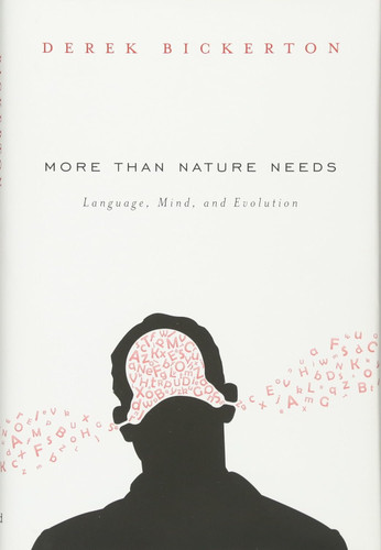 More than Nature Needs: Language Mind and Evolution