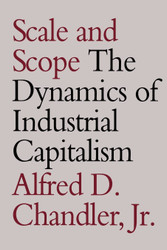 Scale and Scope: The Dynamics of Industrial Capitalism