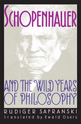Schopenhauer and the Wild Years of Philosophy