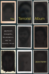 The Terrorist Album: Apartheid's Insurgents Collaborators and the